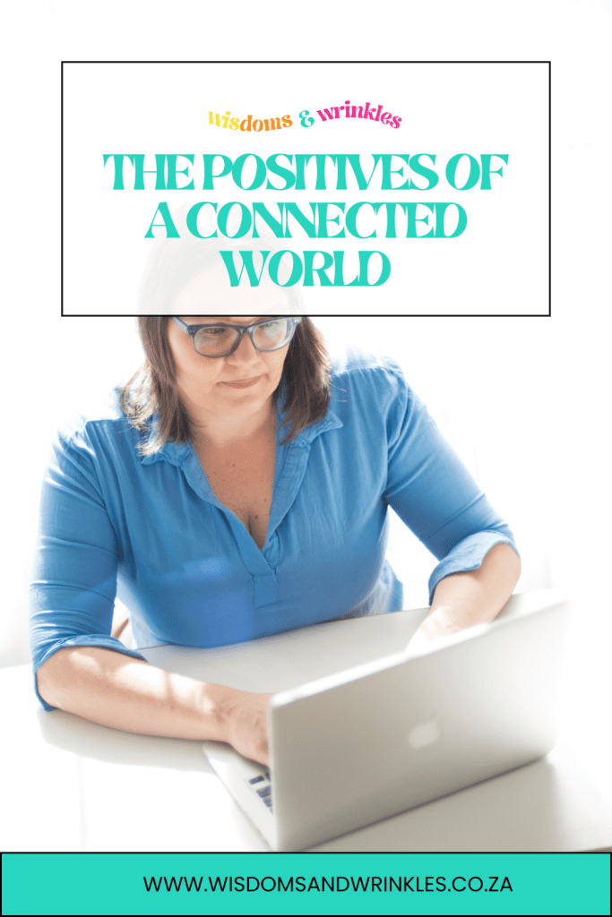 The Positives of an Overly Connected World